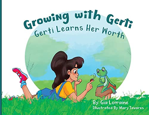 Growing with Gerti (Gerti Learns Her Worth) by Gia Nelson, Mary Tavares, 9781955272490