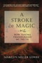 A Stroke of Magic (How Trauma Transformed My Truth) by Marilyn Lowry, 9781961347205