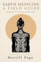 Earth Medicine (Healing in Seasons and Cycles) by Merrill Page, 9781961347472