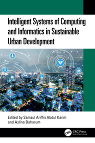 Intelligent Systems of Computing and Informatics in Sustainable Urban Development by Samsul Ariffin Abdul Karim, Aslina Baharum, 9781032849218