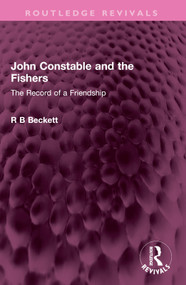 John Constable and the Fishers (The Record of a Friendship) by R B Beckett, 9781032404073