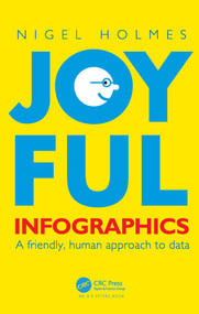 Joyful Infographics (A Friendly, Human Approach to Data) - 9781032115580 by Nigel Holmes, 9781032115580