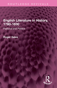 English Literature in History, 1780-1830 (Pastoral and Politics) - 9781032424002 by Roger Sales, 9781032424002