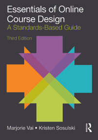 Essentials of Online Course Design (A Standards-Based Guide) - 9781032644240 by Marjorie Vai, Kristen Sosulski, 9781032644240