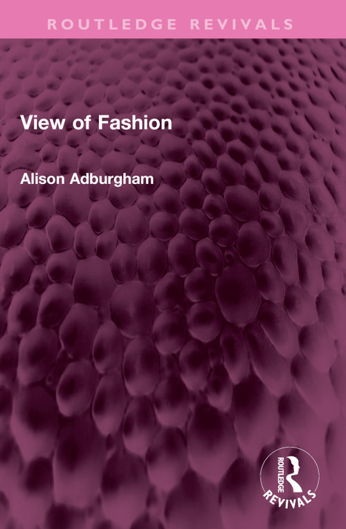 View of Fashion by Alison Adburgham, 9781032421520