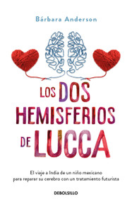 Los dos hemisferios de Lucca / Lucca's World (Spanish Edition) by Bárbara Anderson, 9786073848619