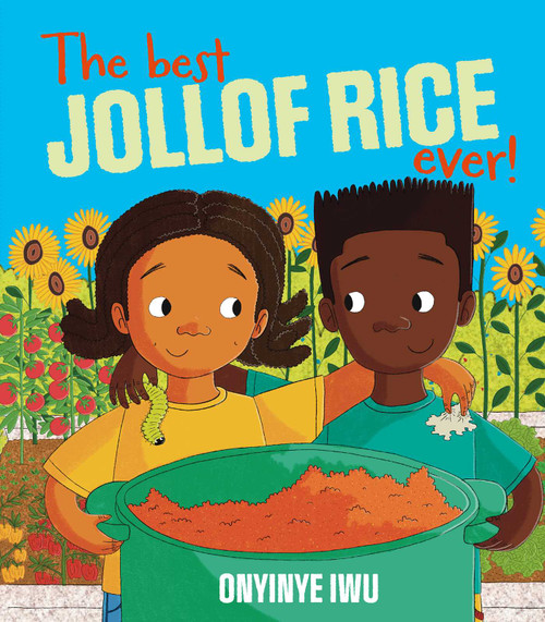 The Best Jollof Rice Ever by Onyinye Iwu, 9781623716035