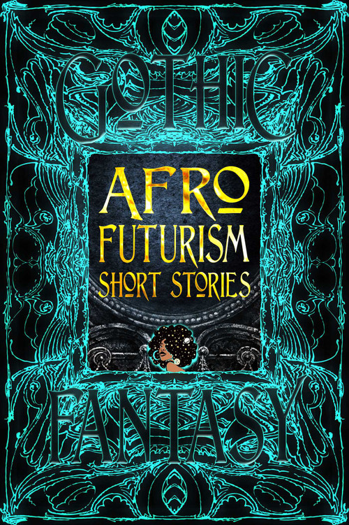 Afrofuturism Short Stories by Sandra M. Grayson, Isis Asare, Nisi Shawl, 9781835622643