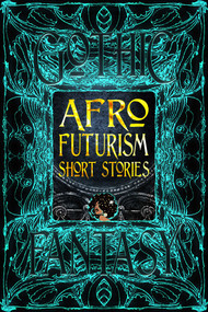 Afrofuturism Short Stories by Sandra M. Grayson, Isis Asare, Nisi Shawl, 9781835622643