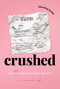 crushed (the boys that never liked me back) by Kiersten Lyons, 9798888458389