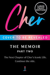 Cher: Part Two (Large Print) (The Memoir) by Cher, 9780063455788