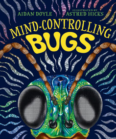 Mind-controlling Bugs by Aidan Doyle, Astred Hicks, 9781741179187