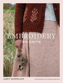 Embroidery on Knits (18 Nature-Inspired Templates for Stitching on Wool) by Judit Gummlich, 9781761451614