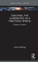 Teaching the Humanities in a Fractious World (A Reply to Sceptics) by Gavin Kitching, 9781032984018
