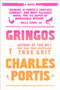 Gringos (A Novel) by Charles Portis, 9781585670932