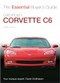 Chevrolet Corvette C6 2005-2013 (Essential Buyers Guide) by David Smitheram, 9781787119192