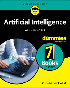Artificial Intelligence All-in-One For Dummies by Chris Minnick, John Paul Mueller, Luca Massaron, Stephanie Diamond, Pam Baker, Daniel Stanton, Shiv Singh, Paul Mladjenovic, Sheryl Lindsell-Roberts, Jeffrey Allan, 9781394341726