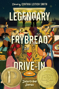 Legendary Frybread Drive-In (Intertribal Stories) by Cynthia Leitich Smith, Kate Hart, Eric Gansworth, Marcella Bell, Darcie Little Badger, Karina Iceberg, Kaua Mahoe Adams, Cheryl Isaacs, Andrea L. Rogers, Christine Hartman Derr, Brian Young, K. A. Cobell, Jen Ferguson, A. J. Eversole, Byron Graves, Angeline Boulley, David A. Robertson, 9780063314269
