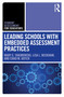 Leading Schools with Embedded Assessment Practices by Mary E. Yakimowski, Lisa L. Beckham, Chad M. Gotch, 9781032801568