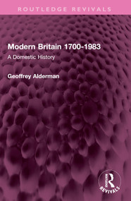 Modern Britain 1700-1983 (A Domestic History) - 9781032407500 by Geoffrey Alderman, 9781032407500