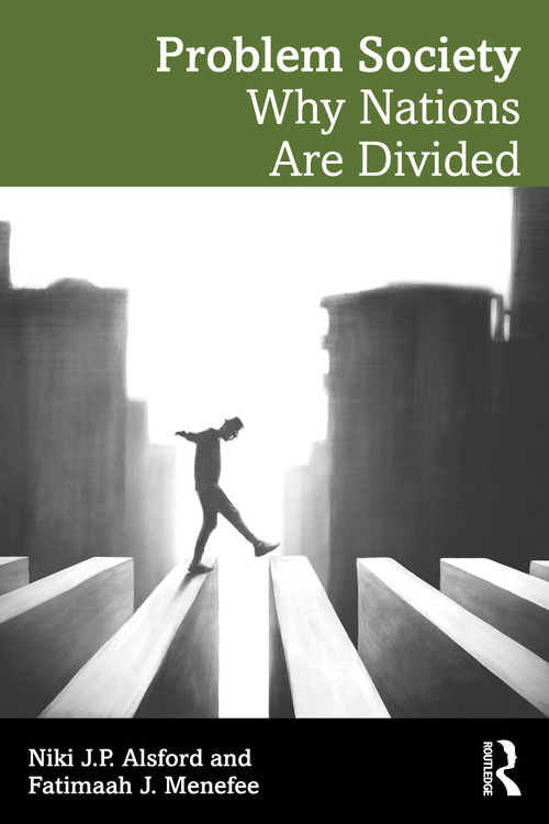 Problem Society (Why Nations Are Divided) by Niki J.P. Alsford, Fatimaah J. Menefee, 9781032877761