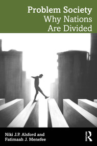 Problem Society (Why Nations Are Divided) by Niki J.P. Alsford, Fatimaah J. Menefee, 9781032877761