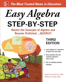 Easy Algebra Step-by-Step, Third Edition by Sandra Luna McCune, William D. Clark, 9781264878796