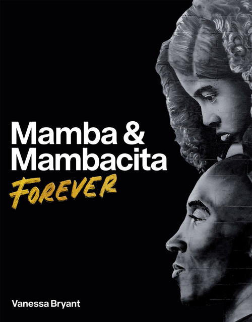 Mamba & Mambacita Forever by Vanessa Bryant, 9780374610517