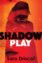 Shadow Play - 9781496748720 by Sara Driscoll, 9781496748720