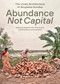 Abundance Not Capital (The Lively Architecture of Anupama Kundoo) by Angelika Fitz, Elke Krasny, Architekturzentrum Wien, 9780262553124