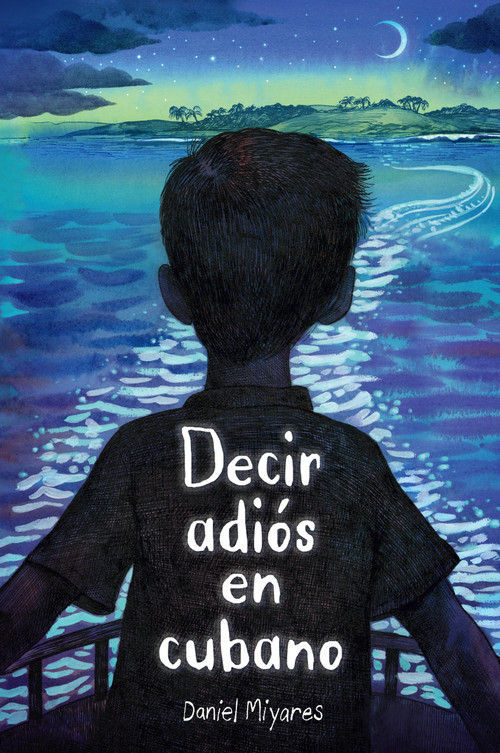 Decir adiós en cubano / How to Say Goodbye in Cuban (Spanish Edition) by Daniel Miyares, 9798890983282