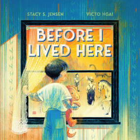 Before I Lived Here by Stacy S. Jensen, Victo Ngai, 9780823452231