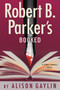 Robert B. Parker's Booked by Alison Gaylin, 9780593854402