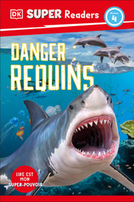 DK Super Readers Level 4 French Translation Shark Attack - Danger : Requins - 9780593968253 by DK, 9780593968253