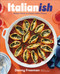 Italianish (Modern Twists on Classic Italian Flavors) by Danny Freeman, 9780593967621