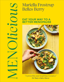 Menolicious (Eat Your Way to a Better Menopause) by Mariella Frostrup, Belles Berry, 9798217126798