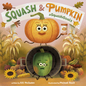 Squash & Pumpkin: #SquashGoals - 9780593805916 by G.G. McQueen, Michael Slack, 9780593805916