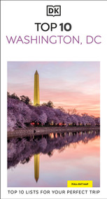DK Top 10 Washington, DC (Top 10 lists for your perfect trip, plus an all-weather folded map) by DK Travel, 9780241738542