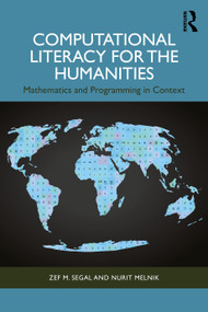 Computational Literacy for the Humanities (Mathematics and Programming in Context) by Zef Segal, Nurit Melnik, 9781032788814