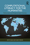 Computational Literacy for the Humanities (Mathematics and Programming in Context) by Zef Segal, Nurit Melnik, 9781032788814