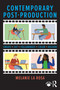 Contemporary Post-Production (Create, Cut, Collaborate, Color, Deliver) by Melanie La Rosa, 9781032640037