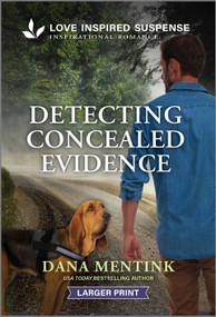 Detecting Concealed Evidence - 9781335906205 by Dana Mentink, 9781335906205
