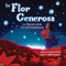 La Flor Generosa (La Historia de la Flor de Nochebuena) by Alda P. Dobbs, Emily Mendoza, 9781464251528
