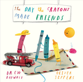 The Day the Crayons Made Friends by Drew Daywalt, Oliver Jeffers, 9780593622360