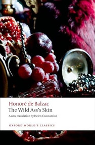 The Wild Ass's Skin by Honoré de Balzac, Helen Constantine, Patrick Coleman, 9780199579501