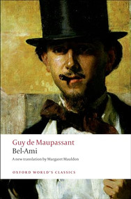 Bel-Ami - 9780199553938 by Guy de Maupassant, Margaret Mauldon, Robert Lethbridge, 9780199553938