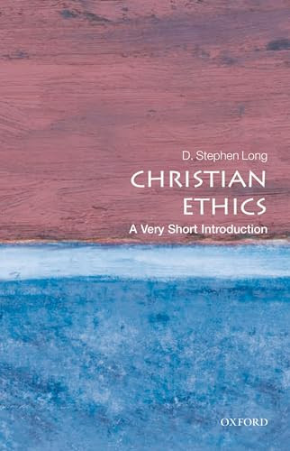 Christian Ethics (A Very Short Introduction) by D. Stephen Long, 9780199568864