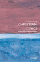 Christian Ethics (A Very Short Introduction) by D. Stephen Long, 9780199568864