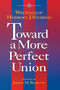 Toward a More Perfect Union: (Writings of Herbert J. Storing) by Joseph Bessette, 9780844738406