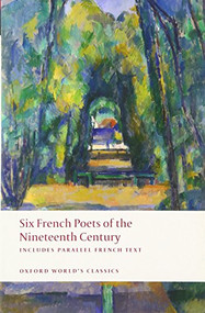 Six Nineteenth Century French Poets (With Parallel French Text) by A.M. Blackmore, E.H. Blackmore, 9780199554782
